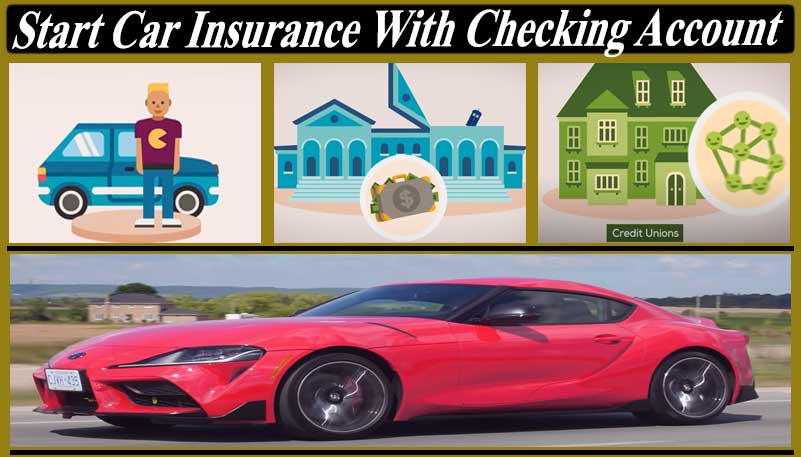 Start Car Insurance With Checking Account | Affordable Auto Insurance